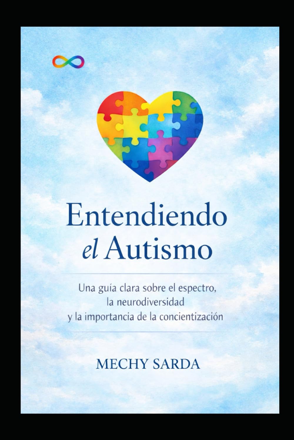 entendiendo el autismo: Una guía clara sobre el espectro la neurodiversidad y la importancia de la concientización