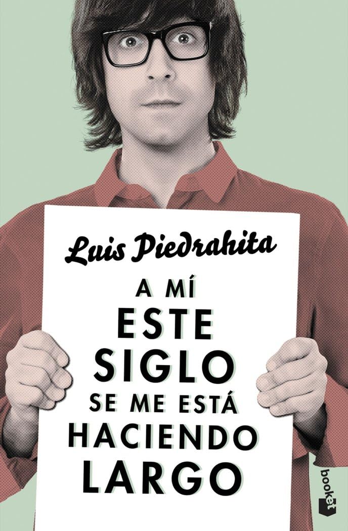 A mí este siglo se me está haciendo largo (Humor)