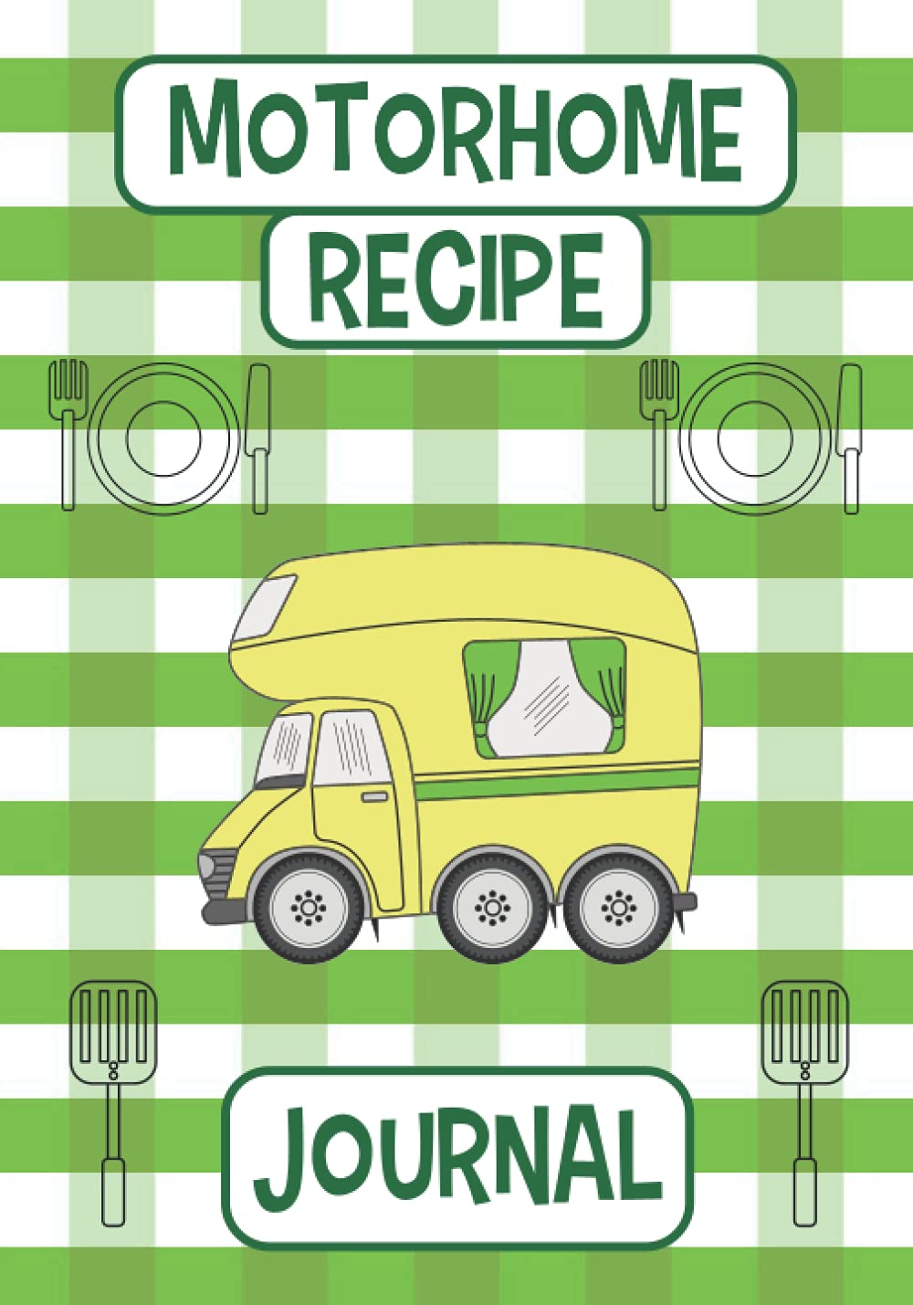 Motorhome Recipe Journal: Blank Recipe Cook Book
