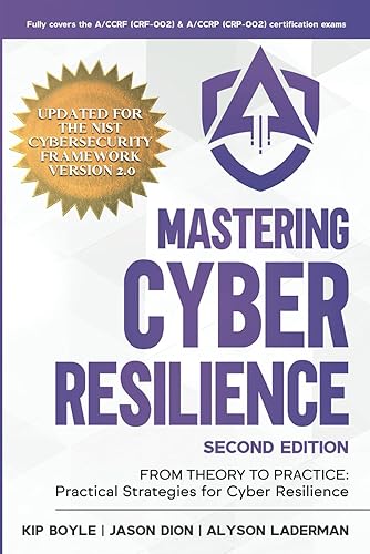 Mastering Cyber Resilience: From Theory to Practice: Practical Strategies for Cyber Resilience (Second Edition) (AKYLADE)