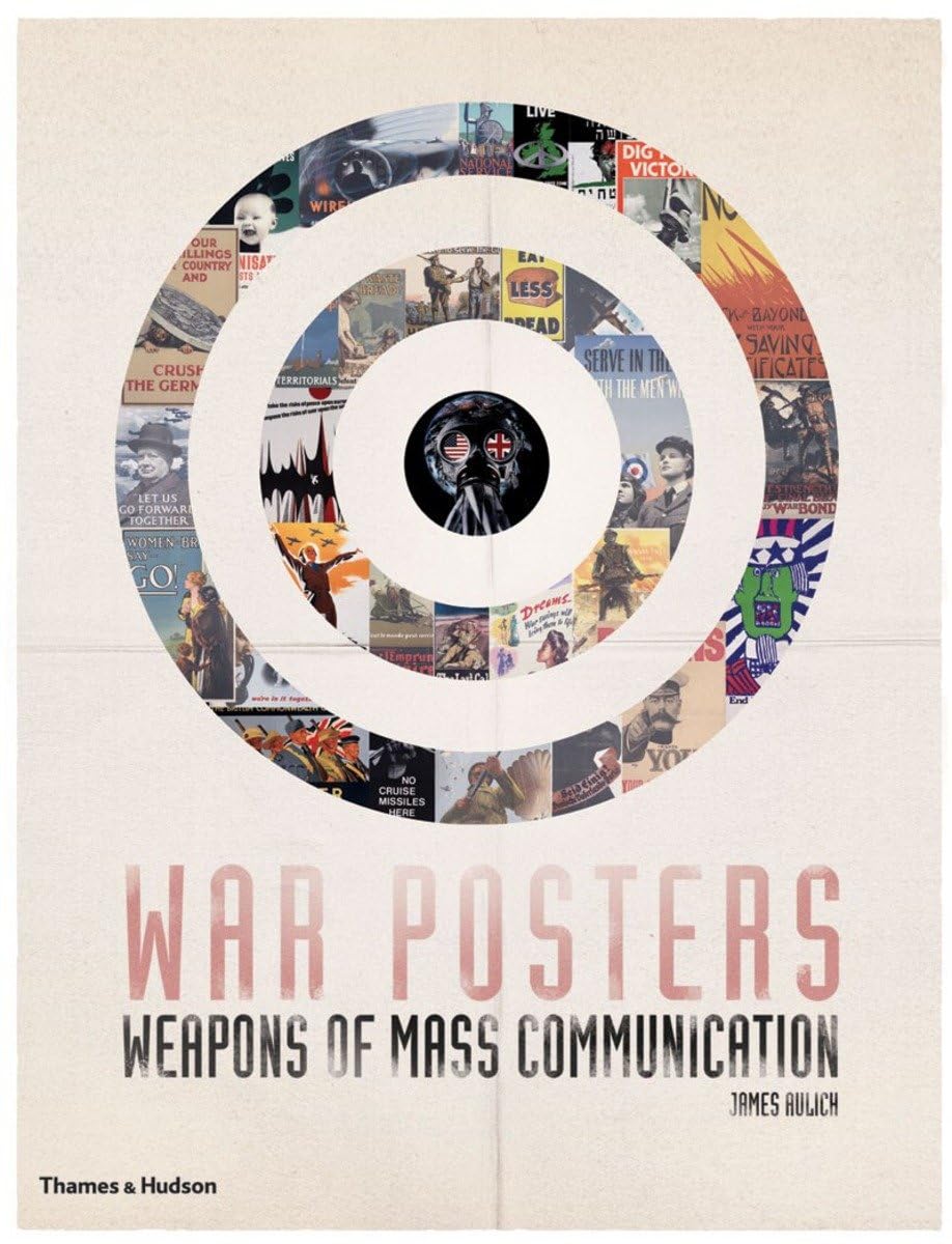 War Posters: Weapons of Mass Communication Paperback – March 1, 2011