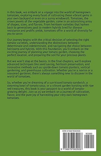 A Complete Manual on Tomatoes Gardening at Home: Exploring every facet of cultivating these vibrant