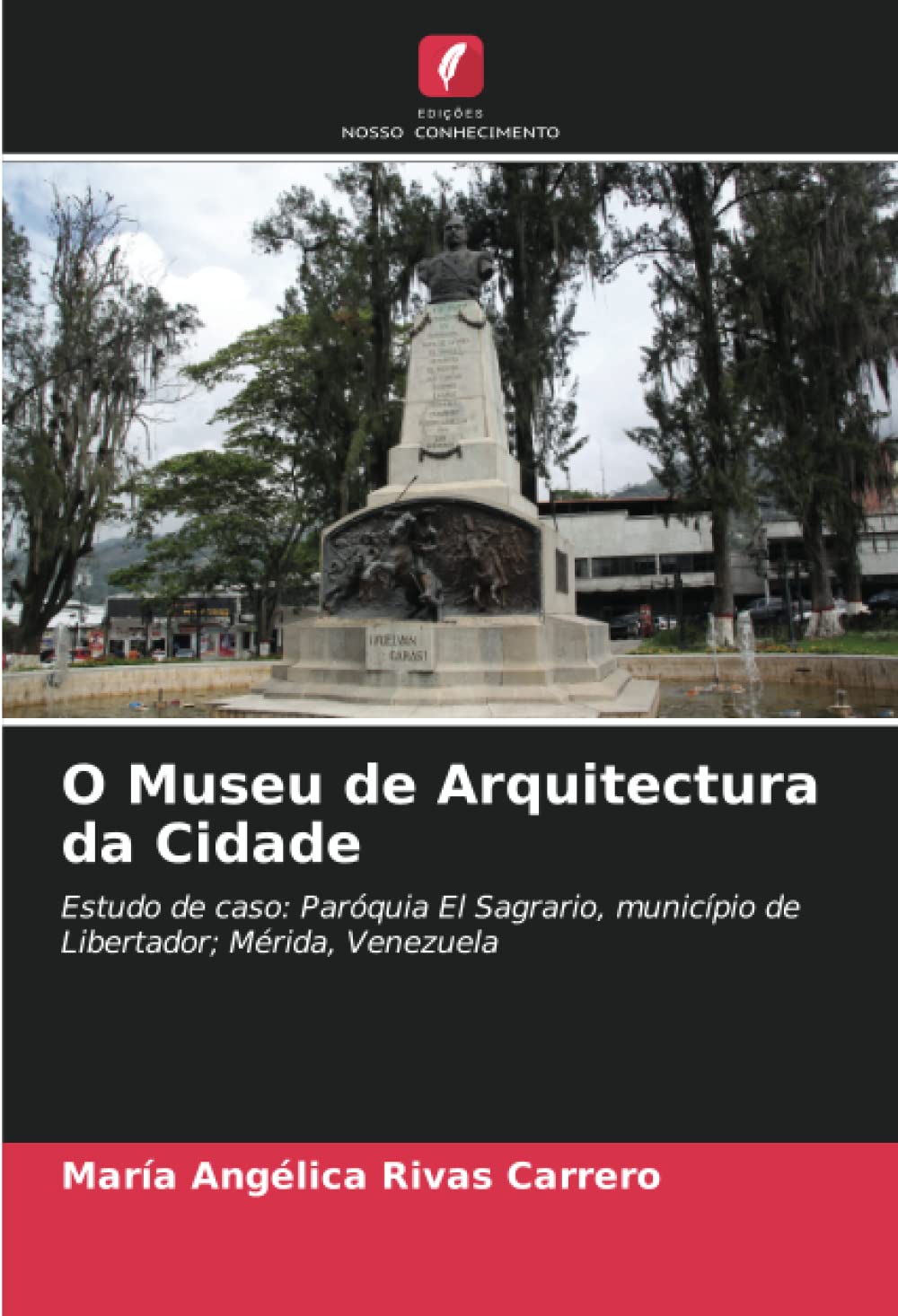 Livre d'architecture de Mérida étude de cas El Sagrario au Venezuela
