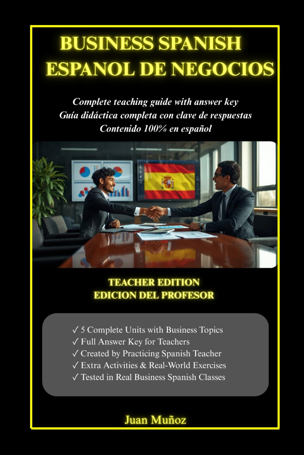 Business Spanish: Complete Teaching Guide with Answer Key | Español de Negocios: Master Business Communication in Spanish | Complete Teaching Guide ..