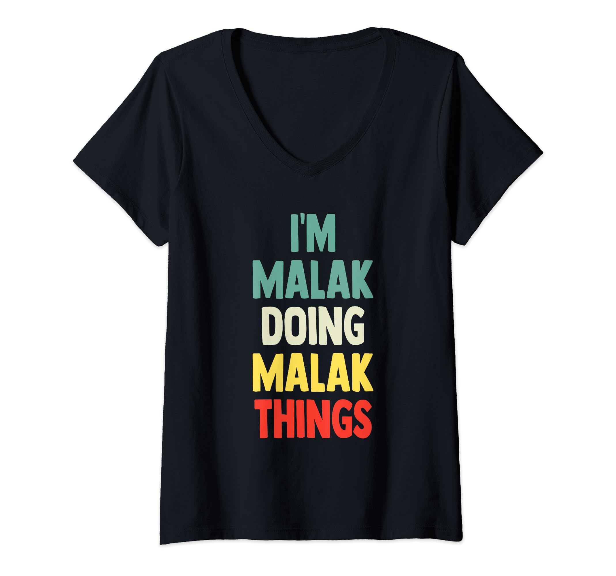 Womens I'M Malak Doing Malak Things Fun Personalized Name Malak V-Neck T-Shirt