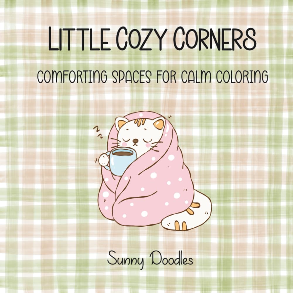 Little Cozy Corners: Comforting Spaces for Calm Coloring