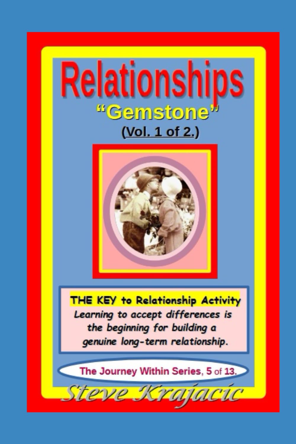 Relationships - "Gemstone" (Vol. 1 of 2.): The Journey Within Series, Vol. #5 of 13.