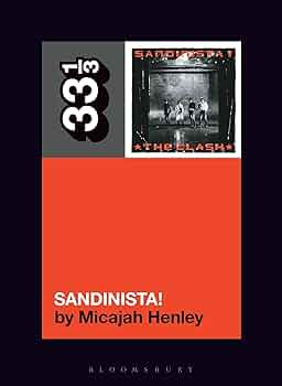 The Clash's Sandinista! (33 1/3): Henley, Micajah