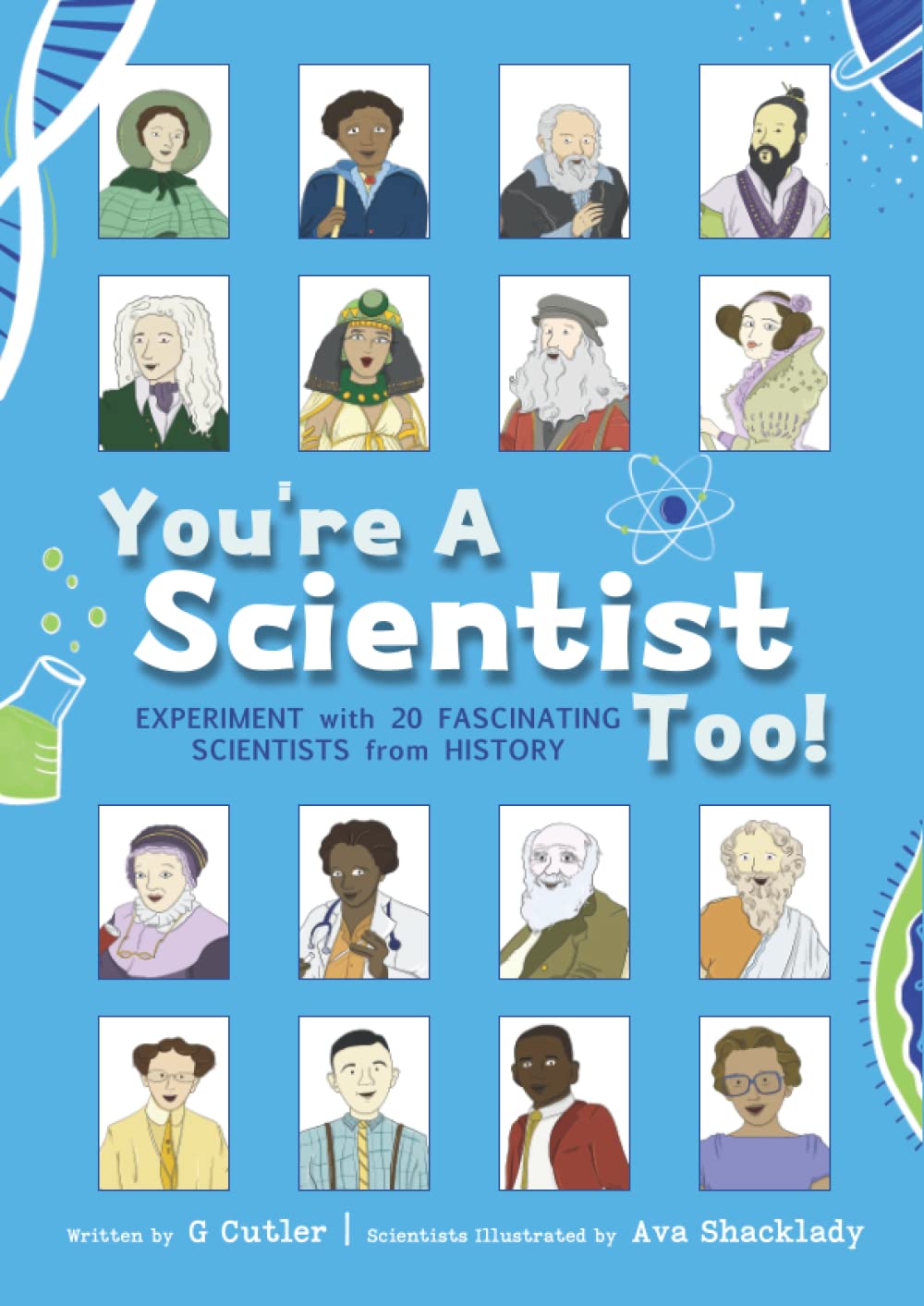 You're A Scientist Too!: A KS2 experiment book with fascinating scientist biographies.