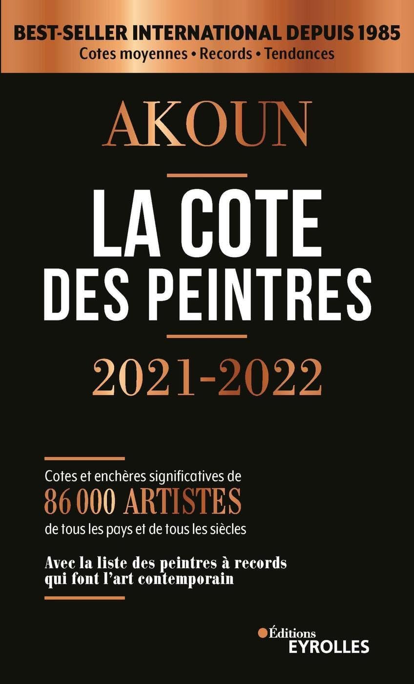 La cote des peintres 2021-2022 d'art contemporain et guide d'enchères