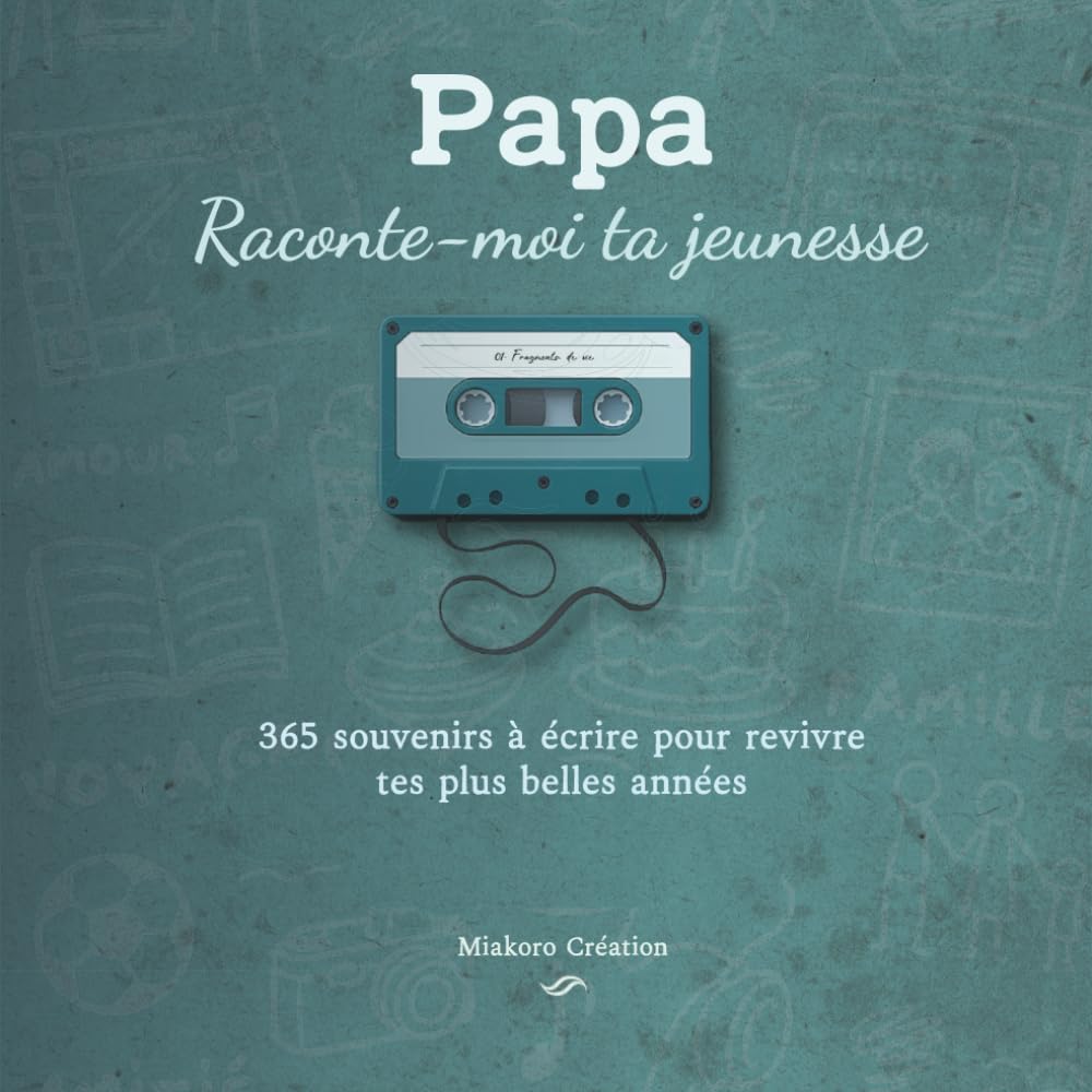 Papa, Raconte-moi ta jeunesse : 365 souvenirs à écrire pour revivre tes plus belles années. Journal guidé. Cadeau Noël papa, anniversaire homme ou fête des pères
