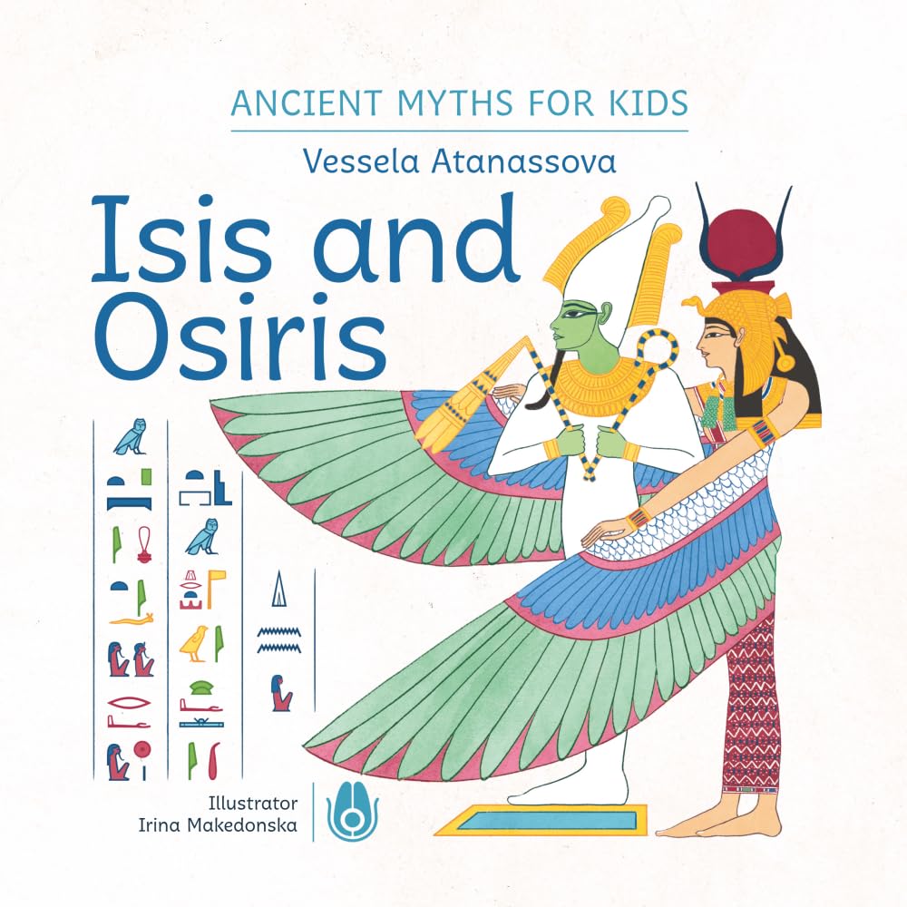 Isis and Osiris (Ancient Myths for Kids)