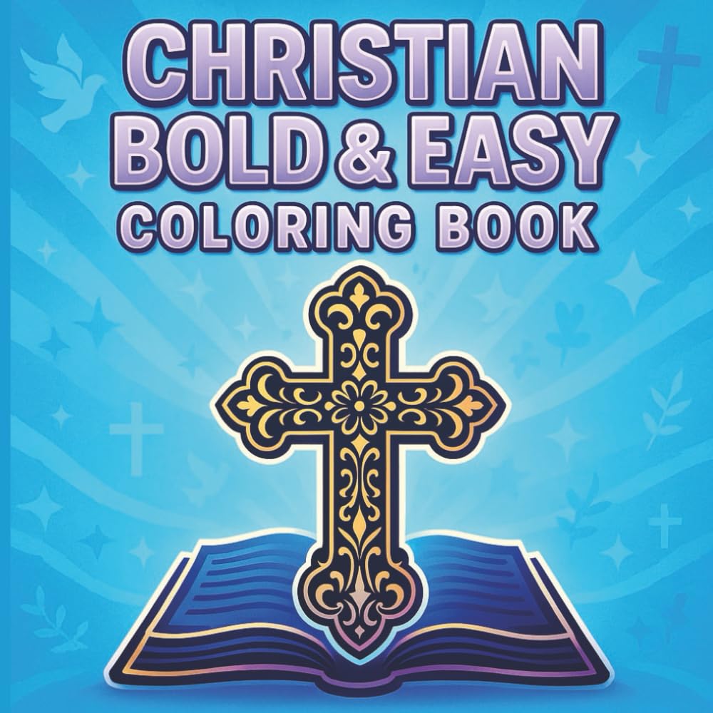 Bold and Easy Christian Coloring Book: Scripture Coloring Pages for Adults & Seniors | Relax and Reflect in Faith