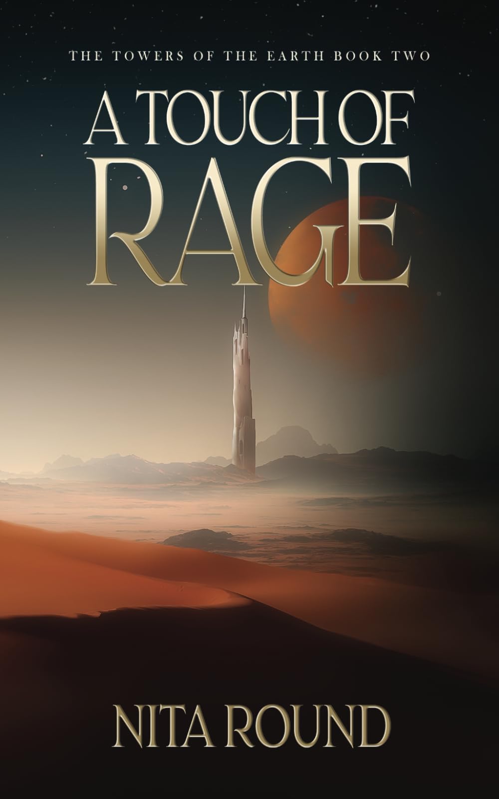 A Touch of Rage: The Towers of the Earth Book Two