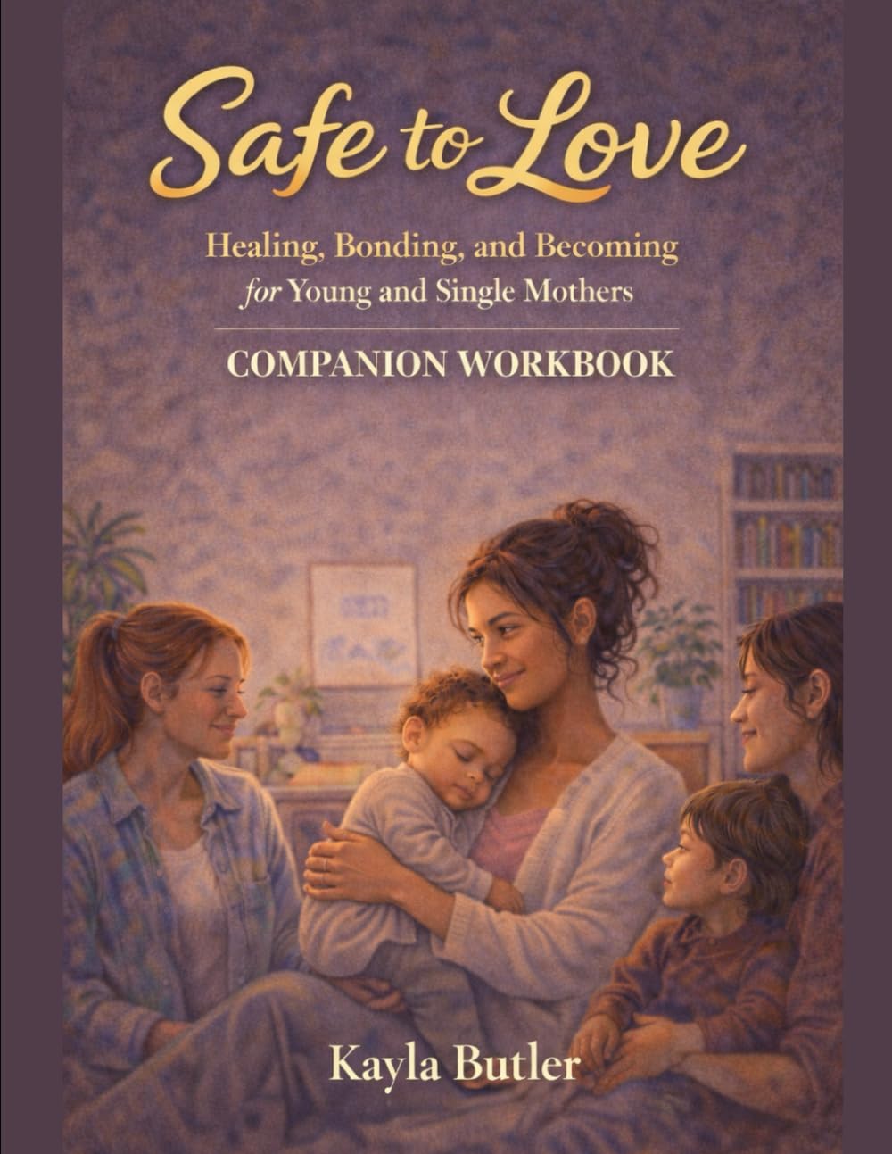 Safe to Love: Companion Workbook