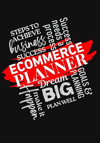 Ecommerce Success Yearly Planner & Calendar Goal-Driven Planning & Strategies for Building a Profitable Online Business (Undated) (Shopify Made Easy