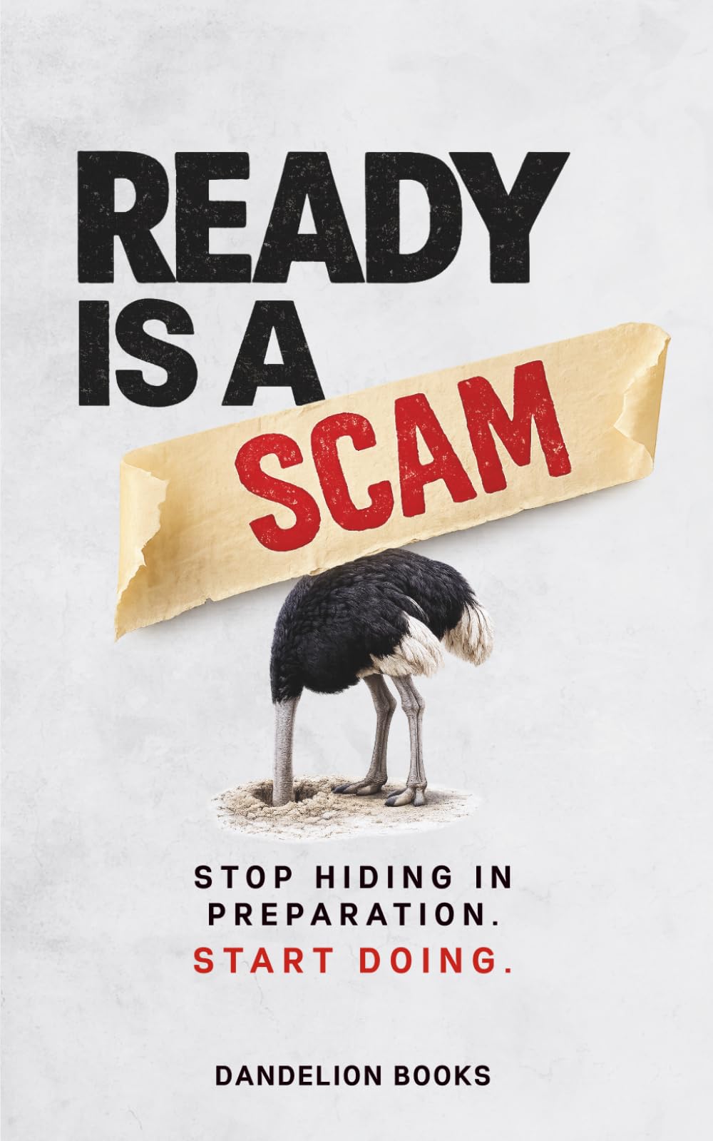 Ready Is A Scam: Why Waiting to Feel Ready Keeps You Stuck, and What Actually Builds Confidence