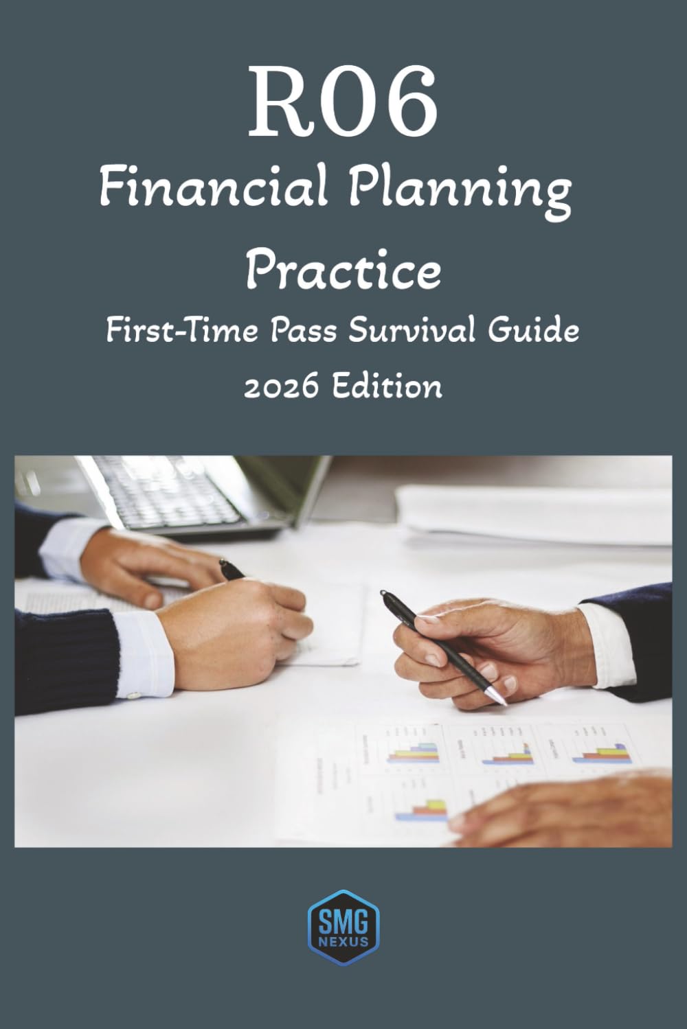 R06 Financial Planning Practice: First-Time Pass Survival Guide 2026 Edition (SMG Nexus - CII R0 First-Time Pass Survival Guides)