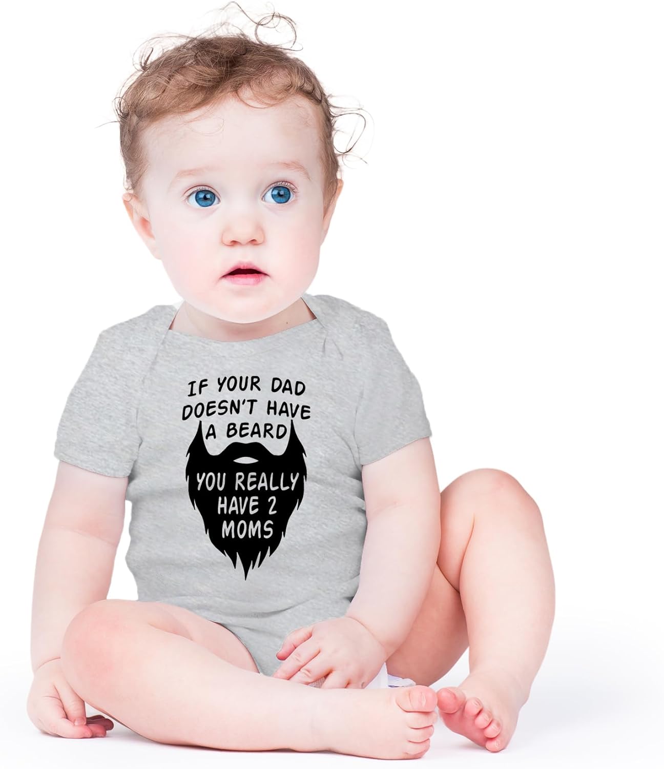 AW Fashions If your Dad Doesn't Have a Beard You Have 2 Moms Bodysuit Funny Baby Girl or Boy Outfit Romper - Image 2