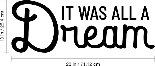 Miniatura 3 de Calcomanía de vinilo para pared, con texto en inglés «It was all a dream», 10 x 28 pulgadas, calcomanía de moda con cita positiva y divertida para