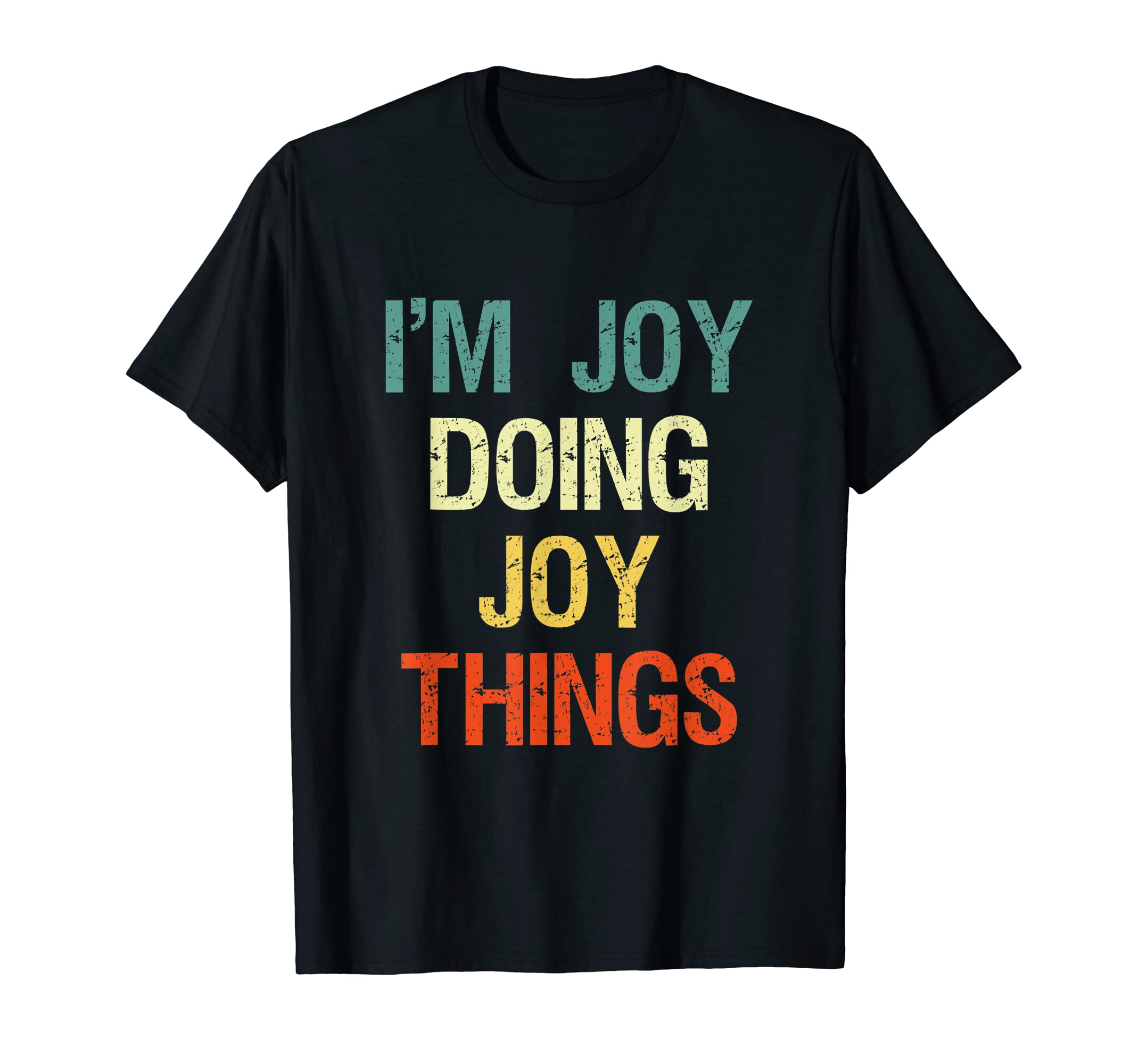 I'M Joy Doing Joy Things Personalised Gift with Vorna T-ShirtOEKO-TEX STANDARD 100