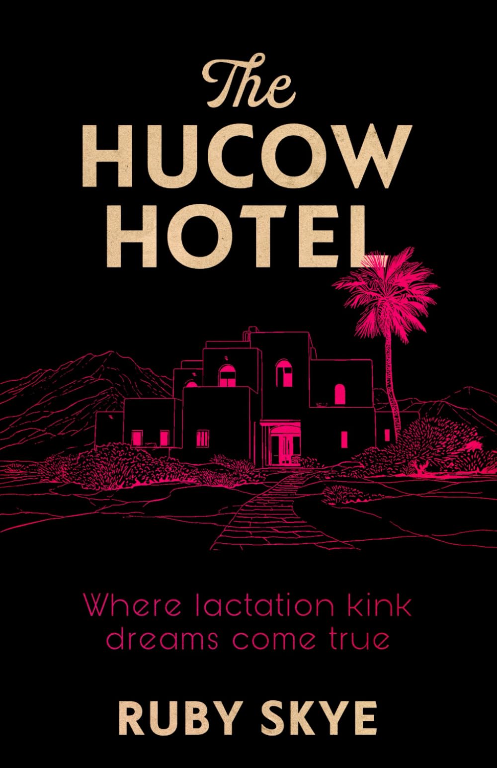 The Hucow Hotel: Where lactation kink dreams come true (The Kink Hotels)