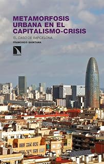 Metamorfosis urbana en el capitalismo-crisis