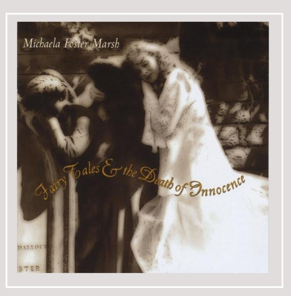 Fairy Tales and the Death of Innocence [Audio CD] Michaela Foster Marsh