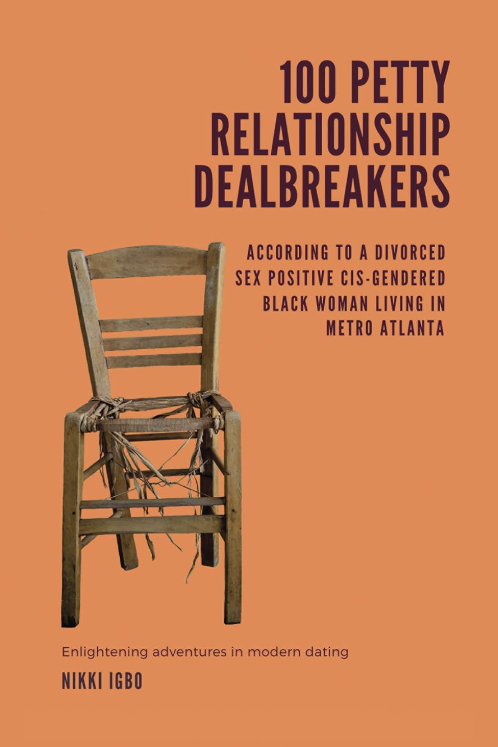 100 Petty Dealbreakers: According to a Divorced Sex Positive Cis-gendered Black Woman Living in Metro Atlanta