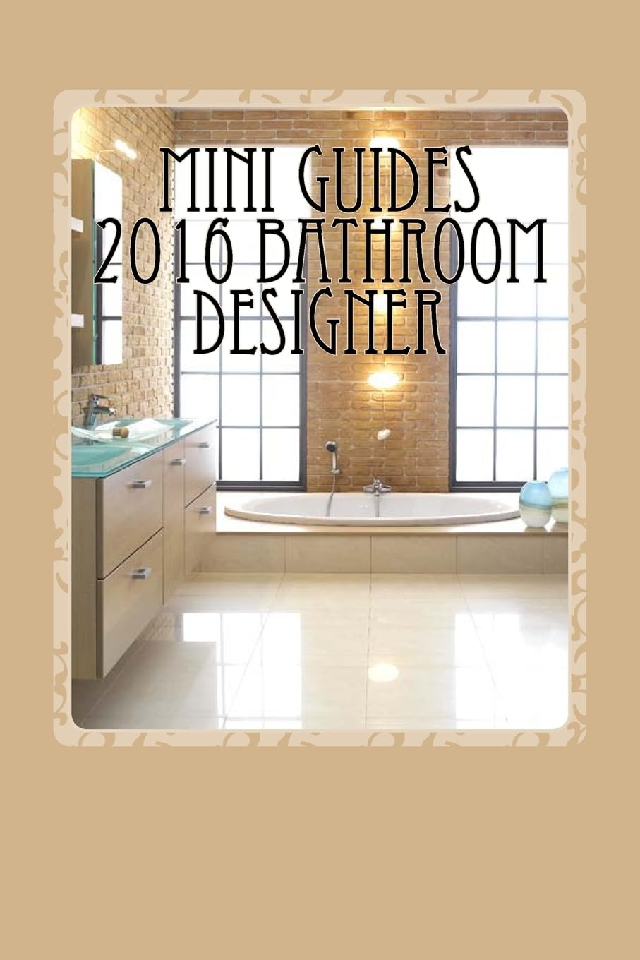 Mini Guides 2016 Bathroom Designer: KBB Mini Guides 2016: Volume 9