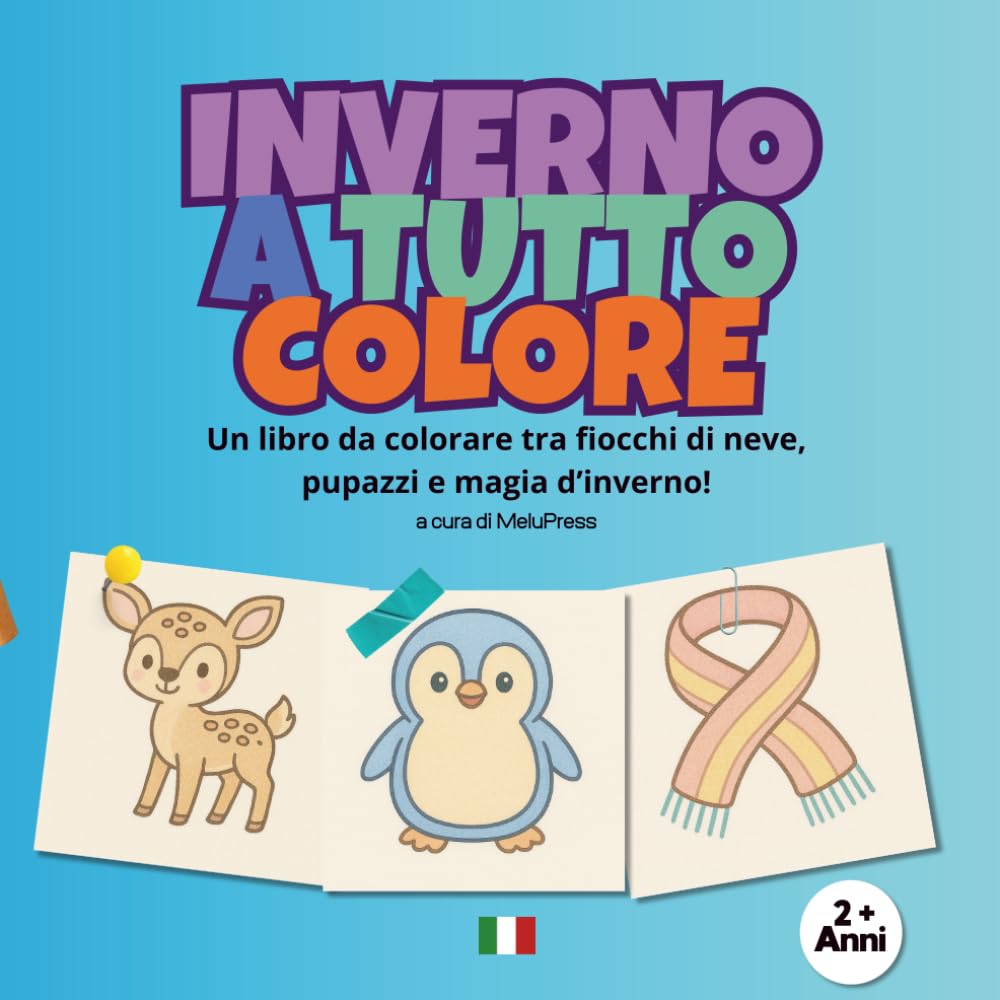 Inverno a Tutto Colore: Un libro da colorare tra fiocchi di neve, pupazzi e magia d’inverno!