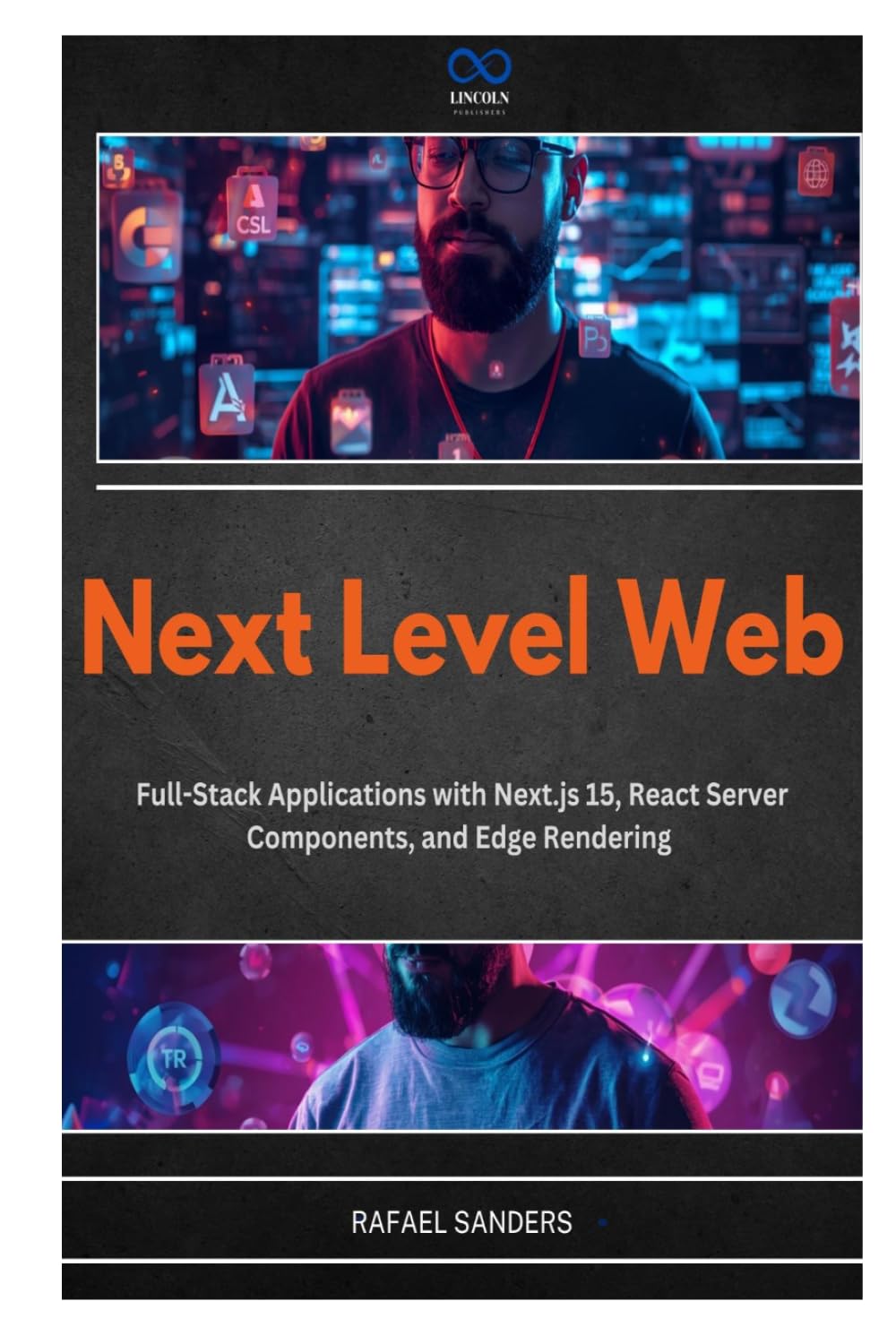 Next Level Web: Full-Stack Applications with Next.js 15, React Server Components, and Edge Rendering
