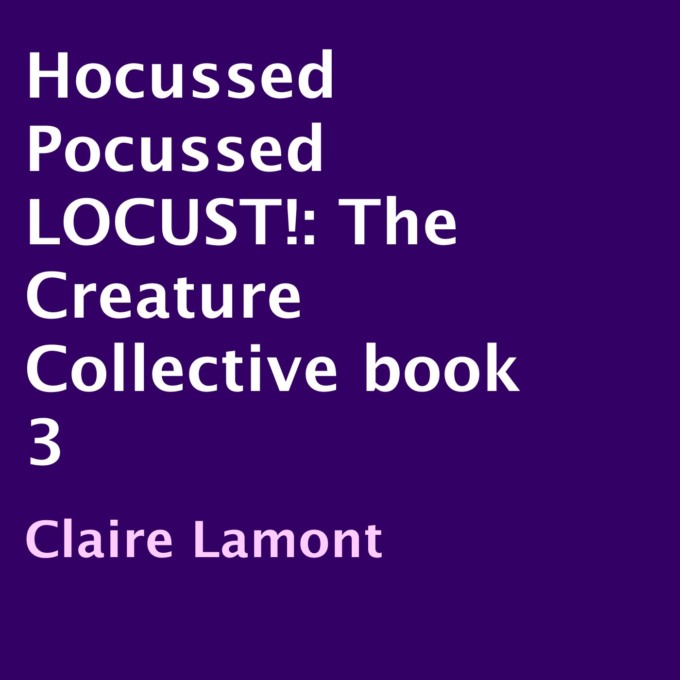 Cover art for Hocussed Pocussed LOCUST!