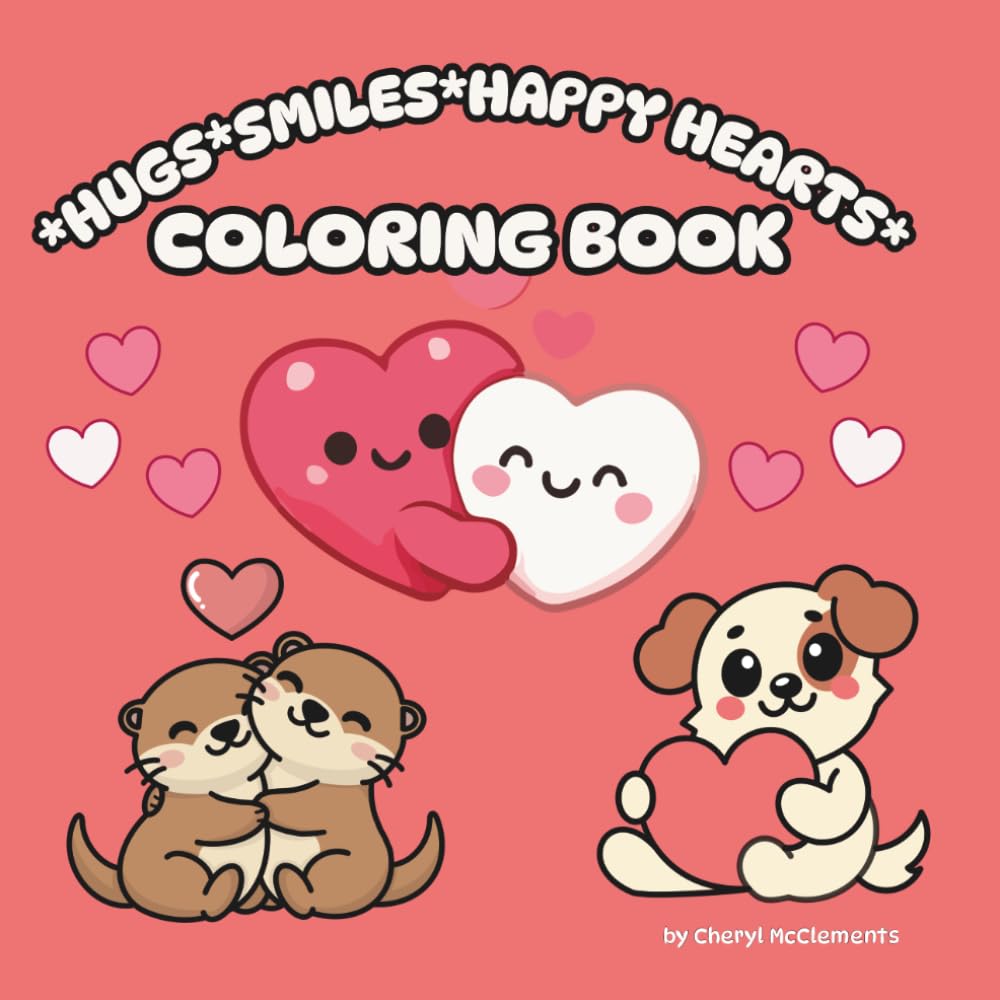 HUGS SMILES HAPPY HEARTS COLORING BOOK