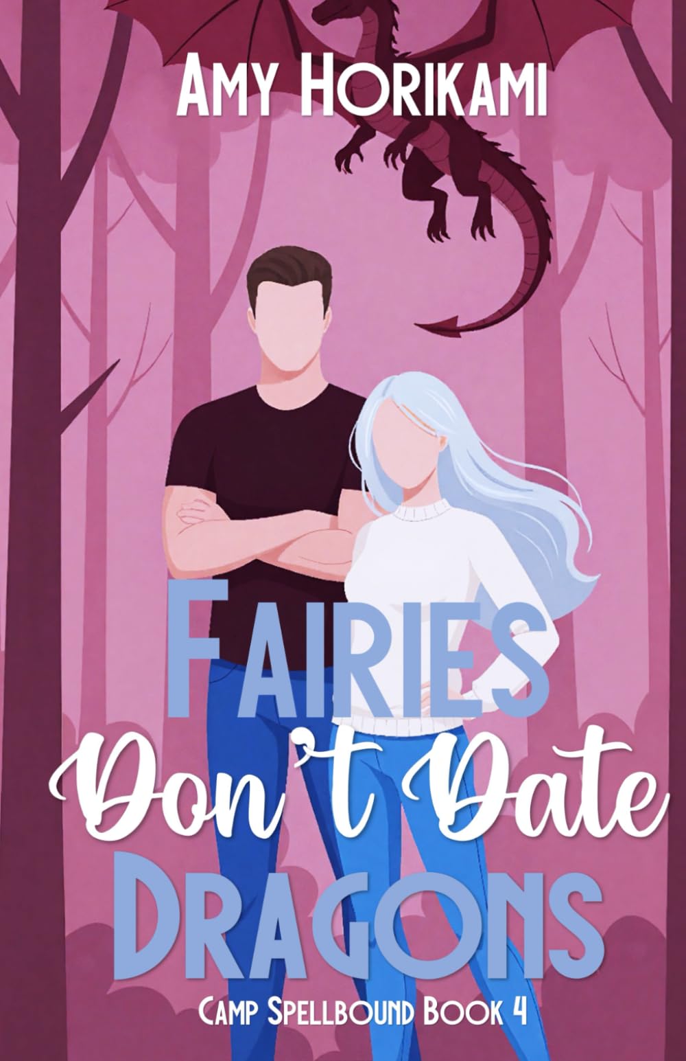 Fairies Don't Date Dragons: 4 (Camp Spellbound (Romcom Special Edition))