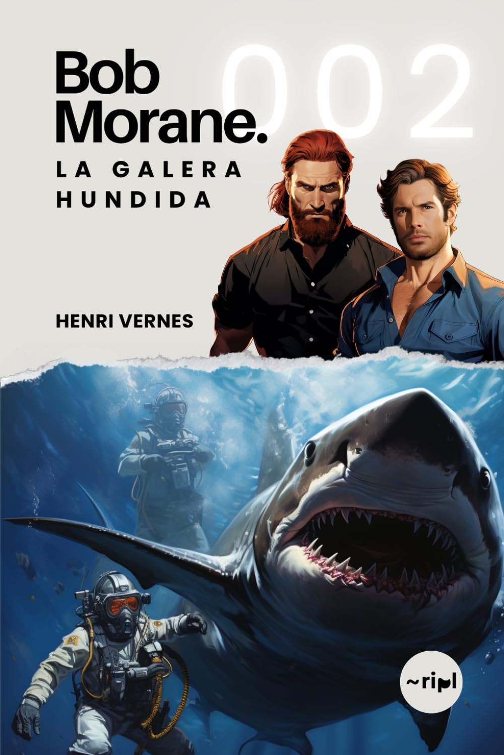 Bob Morane - La Galera Hundida: Tomo 002 - Thriller de aventuras — Mediterráneo, galera antigua y tesoro sumergido (Saga Bob Morane: Viajes, Relatos y Aventuras)