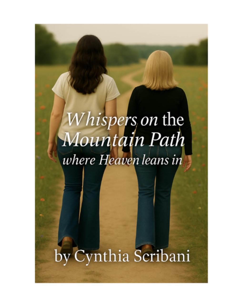 Whispers on the Mountain Path: where Heaven leans in (The Elk River Reflections Trilogy)