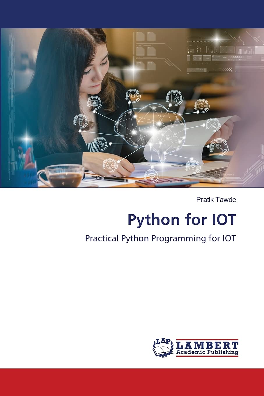 Python for IOT: Practical Python Programming for IOT: 9786203197792 ...