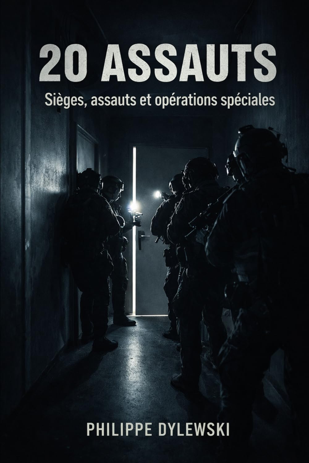 20 assauts: Sièges, assauts et opérations spéciales