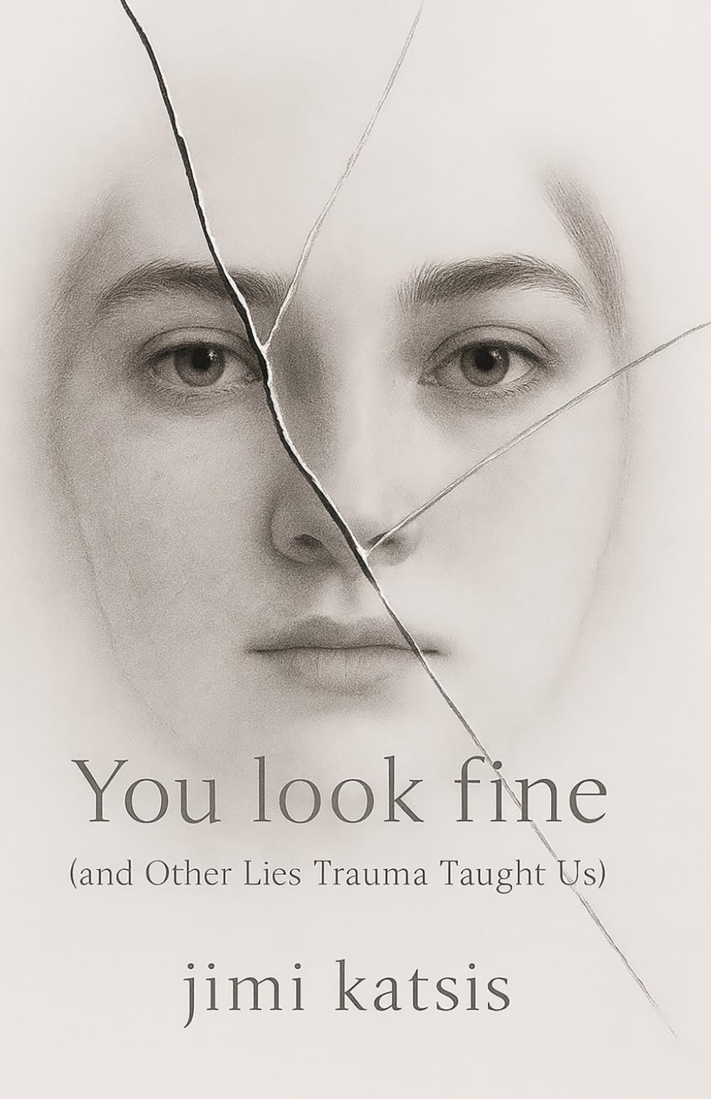 You Look Fine: And Other Lies Trauma Taught Us: 2 (The Echoes)