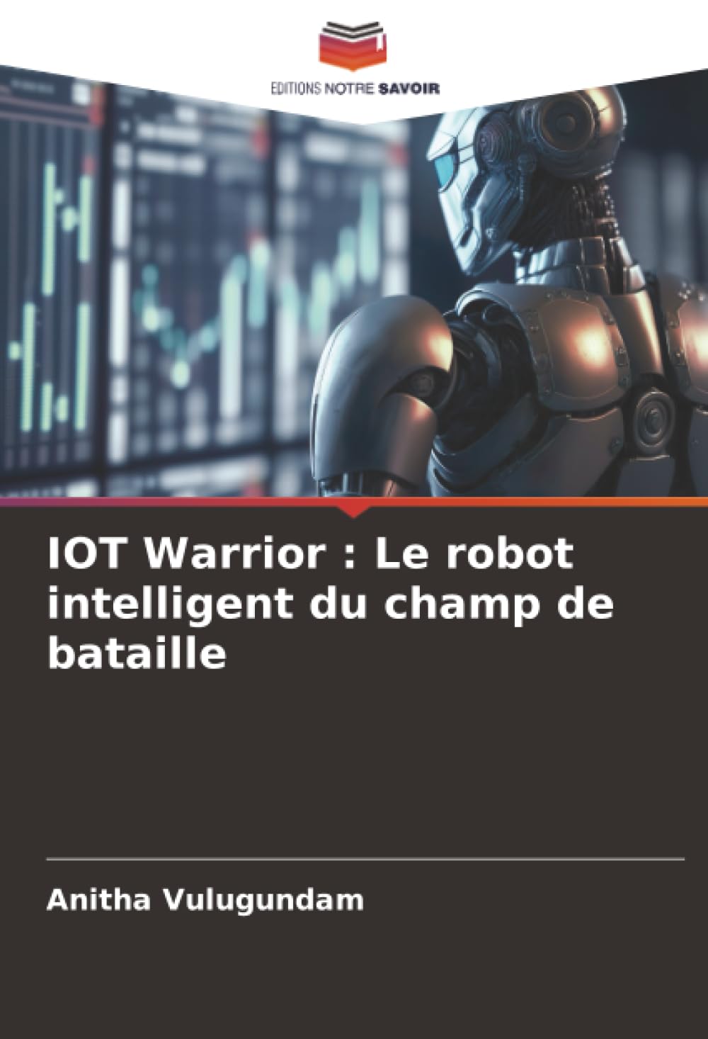 IOT Warrior: Le robot intelligent du champ de bataille