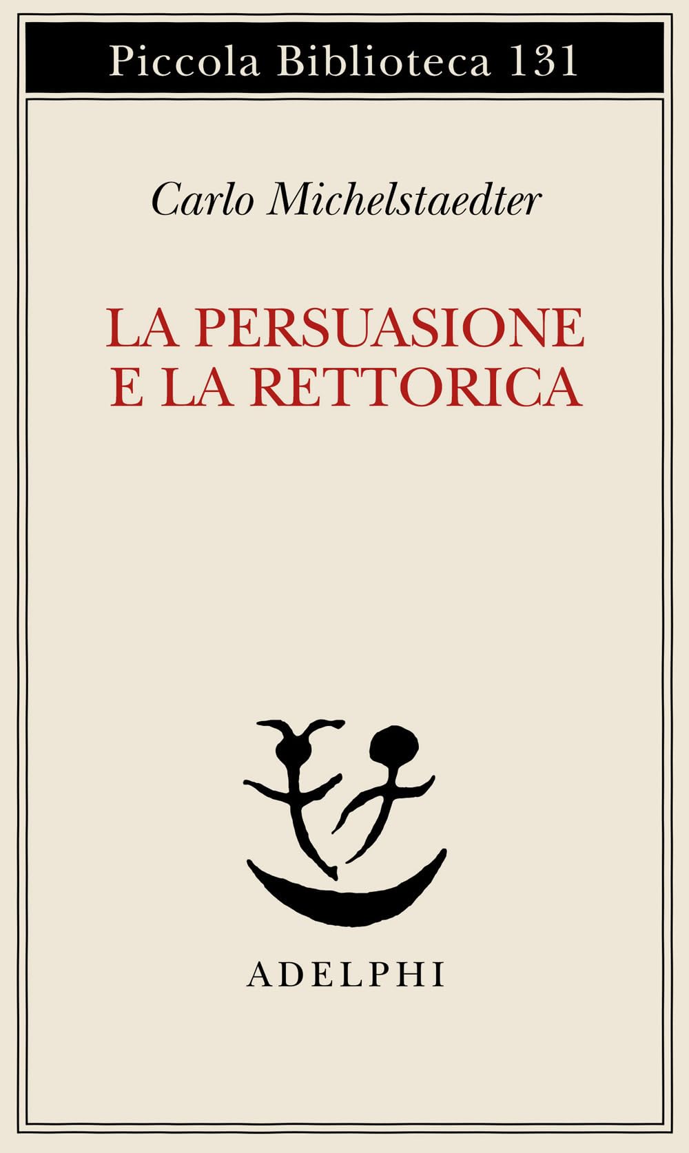 La Persuasione E La Rettorica - 4