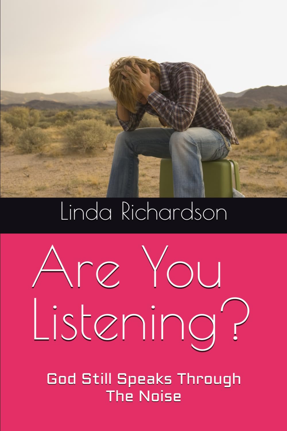 Are You Listening?: God Still Speaks Through The Noise