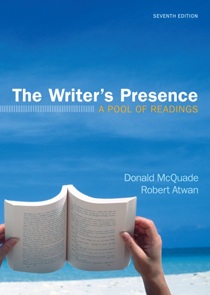 The Writer's Presence: A Pool of Readings: McQuade, Donald, Atwan ...
