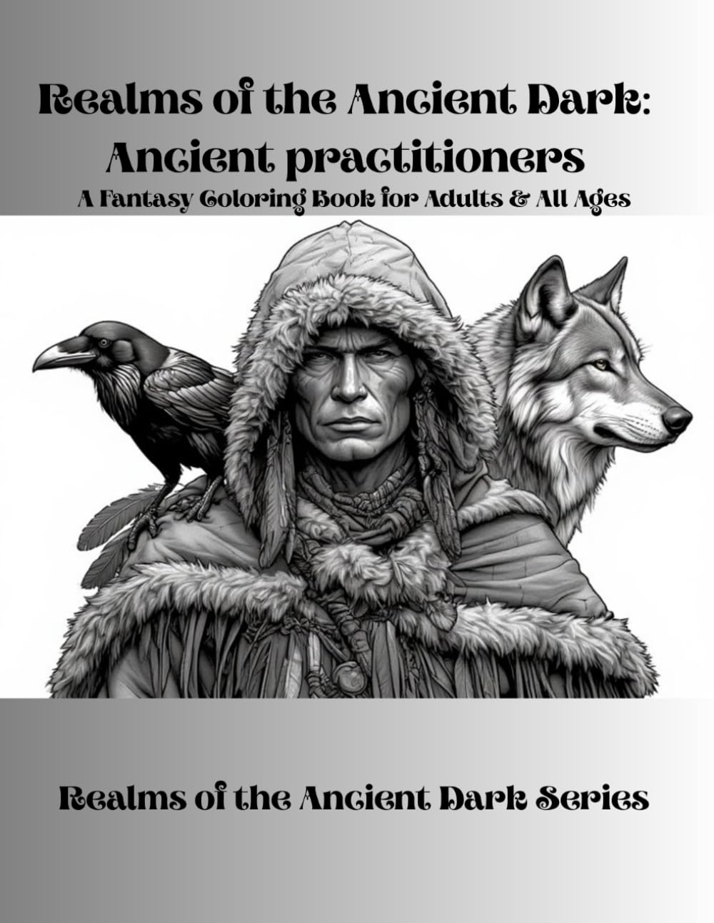 Realms of the Ancient Dark: Ancient practitioners: The Realms of the Ancient Dark Series: 5