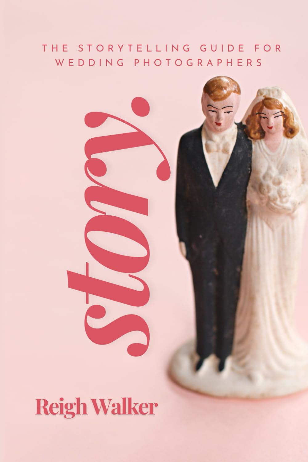 Story: The Storytelling Guide For Wedding Photographers
