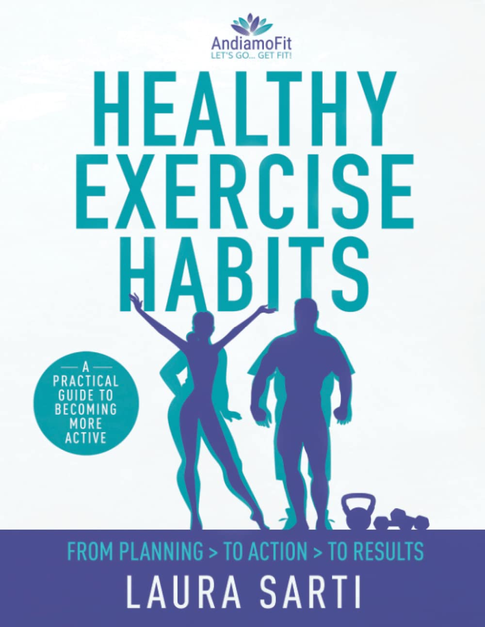 Healthy Exercise Habits Workbook: From Planning to Action to Results (Healthy Habits Workbooks)