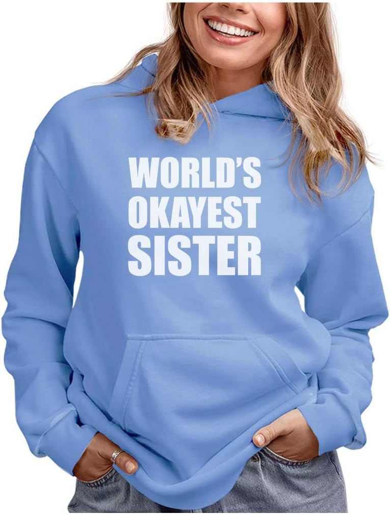 Tstars World’s Okayest Sister Sweatshirts Hoodie Sibling Gifts Sisters Women Hoodies