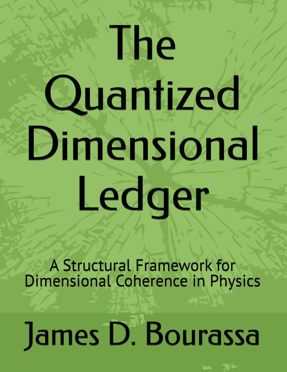 The Quantized Dimensional Ledger: A Structural Framework for Dimensional Coherence in Physics