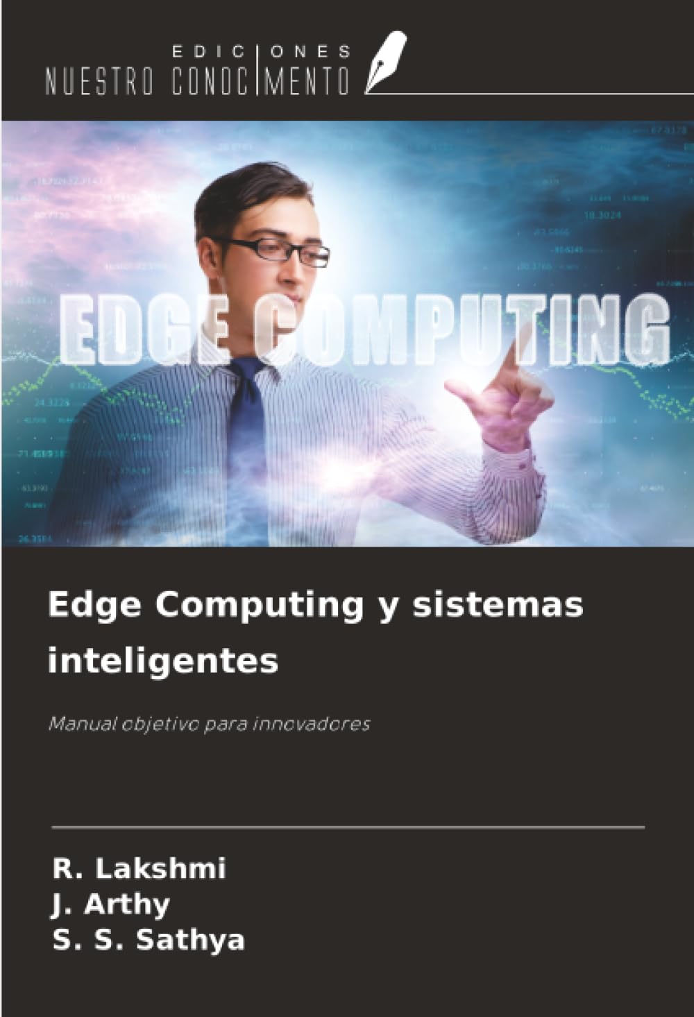 Edge Computing y sistemas inteligentes: Manual objetivo para innovadores